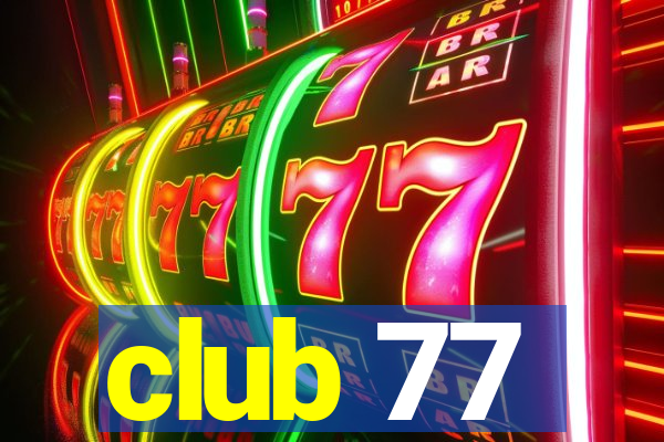 club 77